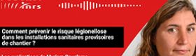 Podcast - Prévenir le risque légionellose dans les installations sanitaires provisoires de chantier