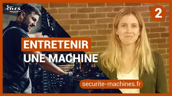Sécurité machine - Entretenir une machine (Anim-452)