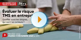 Les Rendez-vous de Travail & Sécurité - Evaluer le risque TMS en entreprise : Quelles sont les étapes, qui sont les acteurs?