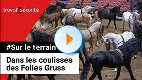 Sur le terrain - Dans les coulisses des Folies Gruss