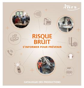 Risque bruit. S\'informer pour prévenir
