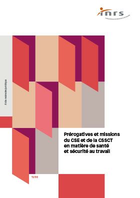 Prérogatives et missions du CSE et de la CSSCT en matière de santé et sécurité au travail