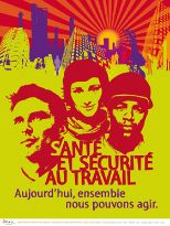 Santé et sécurité au travail. Aujourd'hui, ensemble nous pouvons agir