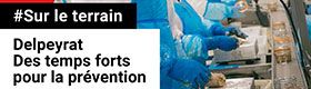Sur le terrain - Delpeyrat - Des temps forts pour la prévention