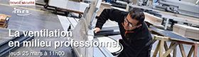 Les Rendez-vous de Travail & Sécurité - La ventilation en milieu professionnel