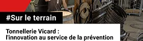 Sur le terrain - Tonnellerie Vicard : l'innovation au service de la prévention
