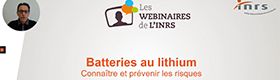 Webinaire - Batteries au lithium : connaître et prévenir les risques