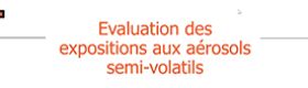 Webinaire - Evaluation des expositions aux aérosols semi-volatils