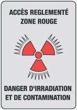 zone contrôlée rouge, danger d’irradiation et de contamination