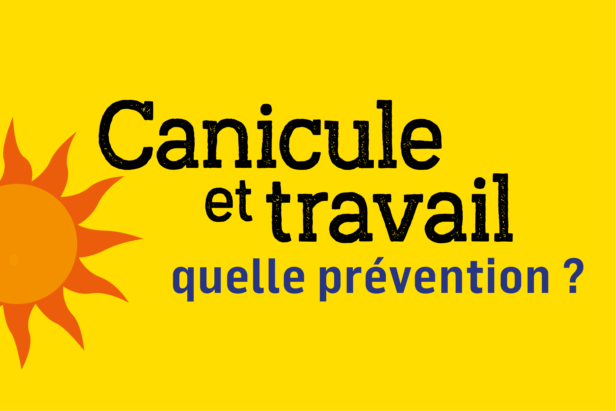 Travail A La Chaleur Ce Qu Il Faut Retenir Risques Inrs